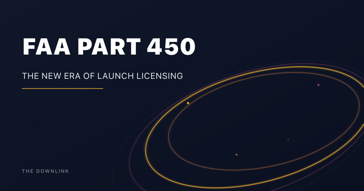 FAA Part 450: The New Era of Launch Licensing