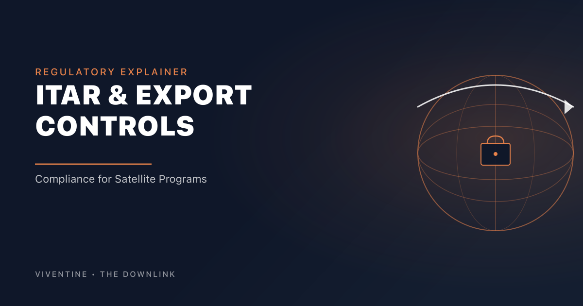 ITAR & Export Controls for satellite programs: compliance guide by Viventine